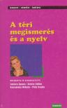 Lukács Ágnes (szerk.), Racsmány Mihály (szerk.), Király Ildikó, Pléh Csaba - A téri megismerés és a nyelv [antikvár]
