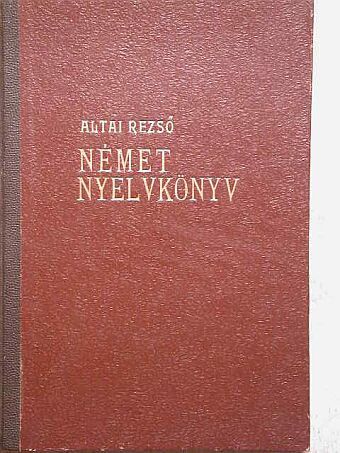 Altai Rezső - Német nyelvkönyv [antikvár]