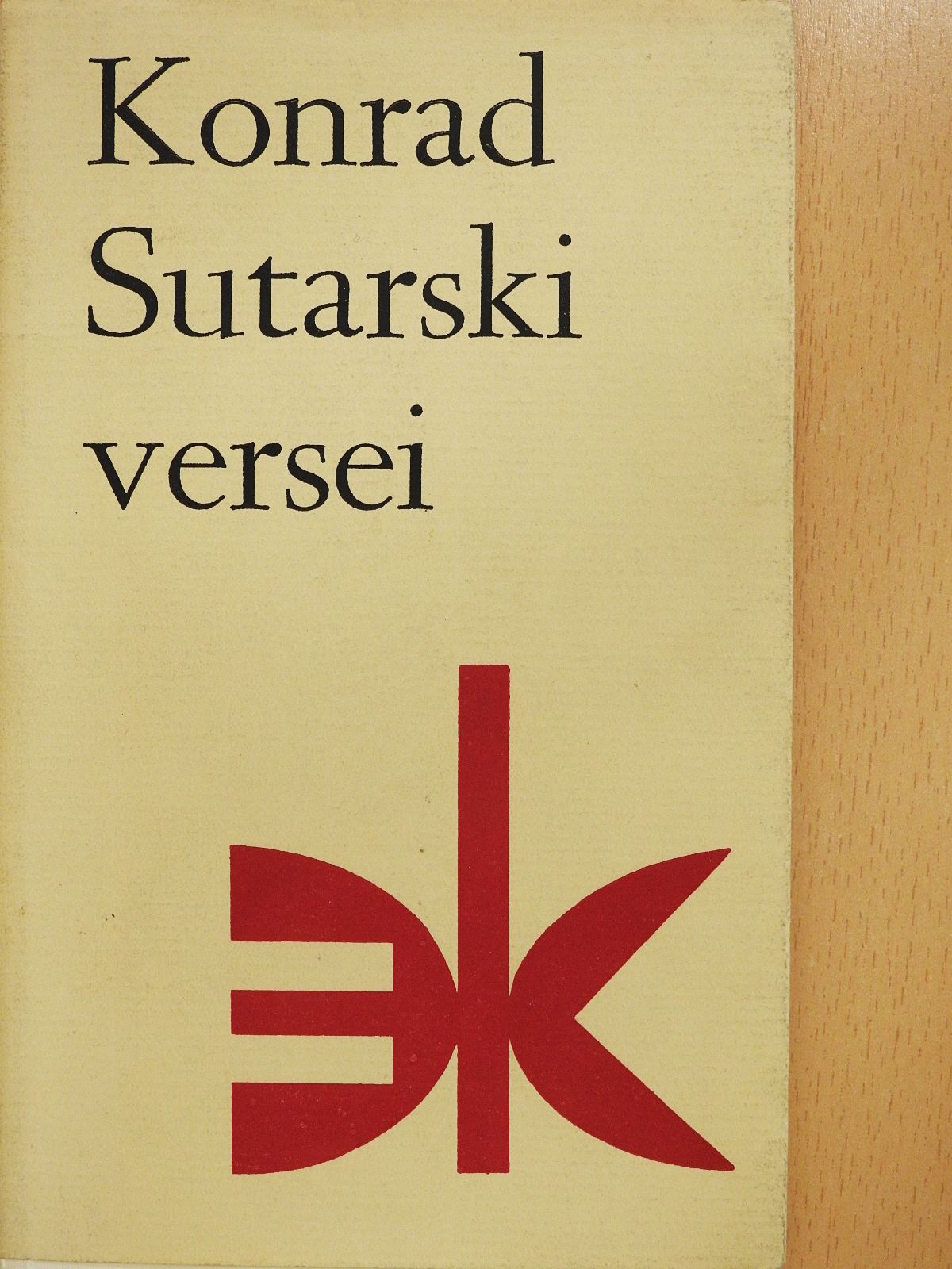 Konrad Sutarski - Konrad Sutarski versei (dedikált példány) [antikvár]