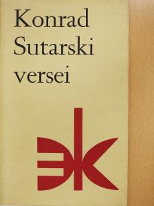 Konrad Sutarski - Konrad Sutarski versei (dedikált példány) [antikvár]
