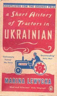Marina Lewycka - A Short History of Tractors in Ukrainian [antikvár]