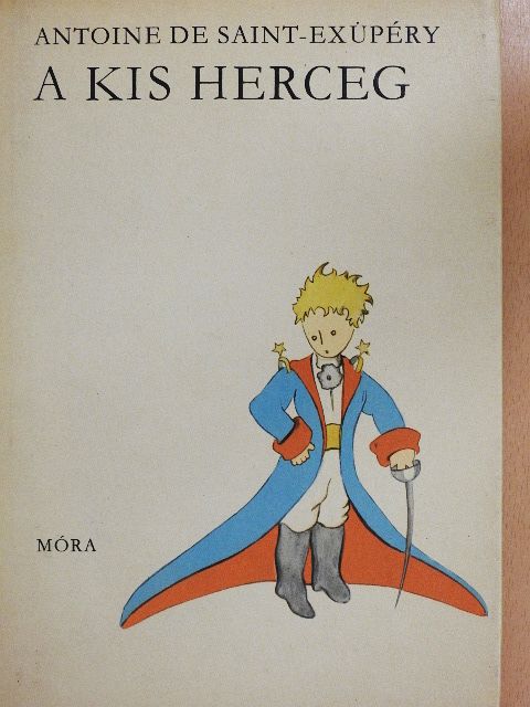 Antoine de Saint-Exupéry - A kis herceg [antikvár]