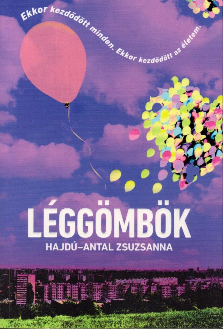 Hajdú-Antal Zsuzsanna - Léggömbök [antikvár]