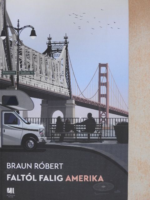 Braun Róbert - Faltól falig Amerika [antikvár]