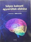 Amrein Krisztina - Súlyos baleseti agysérültek ellátása [antikvár]