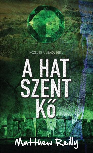 Matthew Reilly - A hat szent kő