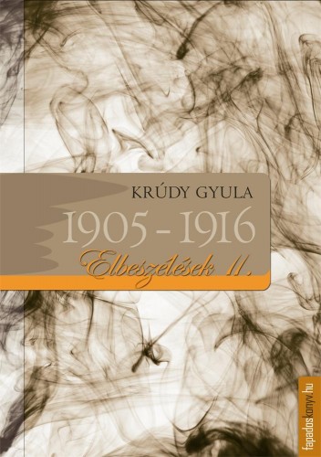 Krúdy Gyula - Elbeszélések 1905-1916 [eKönyv: epub, mobi]