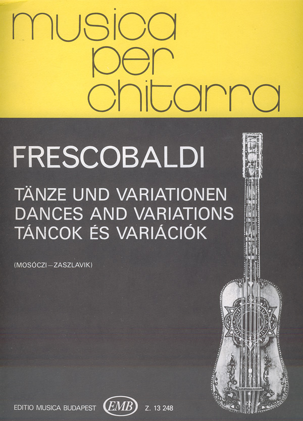 FRESCOBALDI - TÁNCOK ÉS VARIÁCIÓK GITÁRRA (MOSÓCZI-ZASZLAVIK)