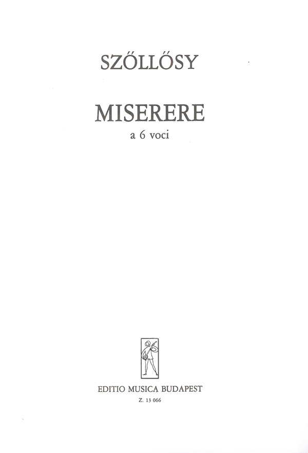SZŐLLŐSY ANDRÁS - MISERERE (PSALMUS I) A 6 VOCI,VEGYESKAR