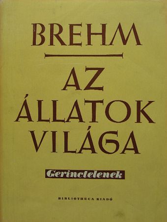 Alfred Brehm - Brehm - Az állatok világa I. [antikvár]