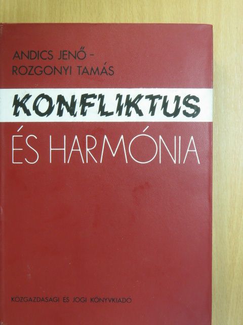 Dr. Andics Jenő - Konfliktus és harmónia [antikvár]
