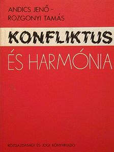 Dr. Andics Jenő - Konfliktus és harmónia [antikvár]