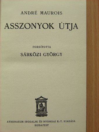 André Maurois - Asszonyok útja [antikvár]