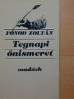 Fónod Zoltán - Tegnapi önismeret [antikvár]