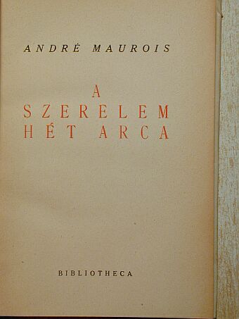 André Maurois - A szerelem hét arca [antikvár]