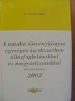 Dr. Breznay Tibor - A munka törvénykönyve egységes szerkezetben állásfoglalásokkal és magyarázatokkal [antikvár]