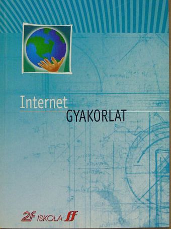Internet gyakorlat [antikvár]