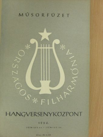Kroó György - Országos Filharmónia Műsorfüzet 1954. (nem teljes évfolyam)/Magyar zenetörténet/Őszi hangversenybérletek 1954. október-december/Téli hangversenybérletek 1955. január-április (21 db füzet) [antikvár]