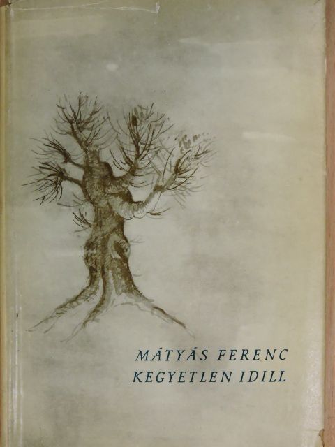 Mátyás Ferenc - Kegyetlen idill [antikvár]