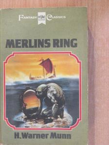 H. Warner Munn - Merlins Ring [antikvár]