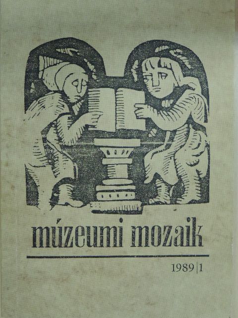 Múzeumi Mozaik 1989/1. [antikvár]