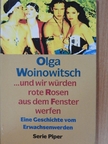 Olga Woinowitsch - ...und wir würden rote Rosen aus dem Fenster werfen [antikvár]