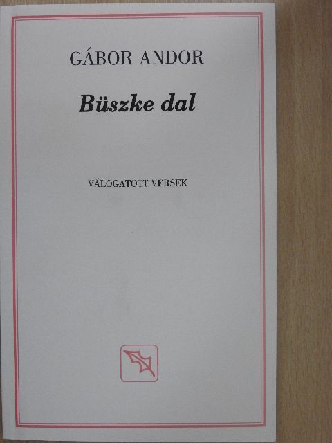 Gábor Andor - Büszke dal [antikvár]