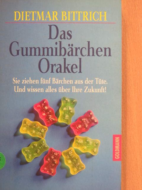 Dietmar Bittrich - Das Gummibärchen Orakel [antikvár]