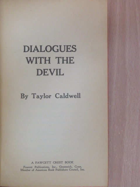 Taylor Caldwell - Dialogues with the devil [antikvár]