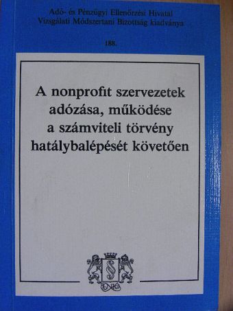 Ácsné Molnár Judit - A nonprofit szervezetek adózása, működése a számviteli törvény hatálybalépését követően [antikvár]