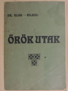 Dr. Klug József - Örök utak [antikvár]