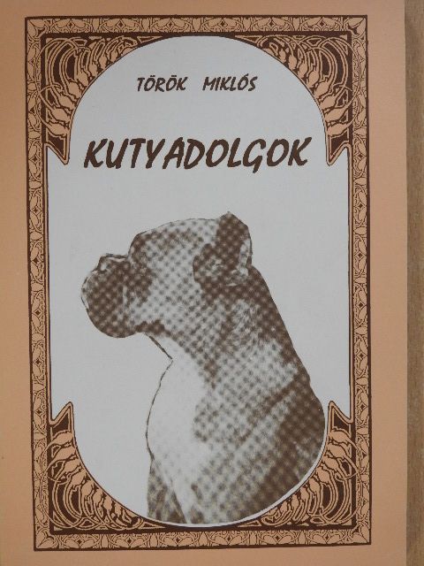 Török Miklós - Kutyadolgok (dedikált példány) [antikvár]