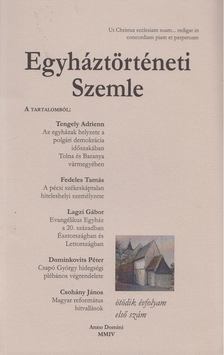 Balogh Judit (szerk.), Dienes Dénes (szerk.), Fazekas Csaba (szerk.) - Egyháztörténeti Szemle V. évf. 1. szám [antikvár]