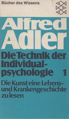 ALFRED ADLER - Die Technik der Individualpsychologie [antikvár]