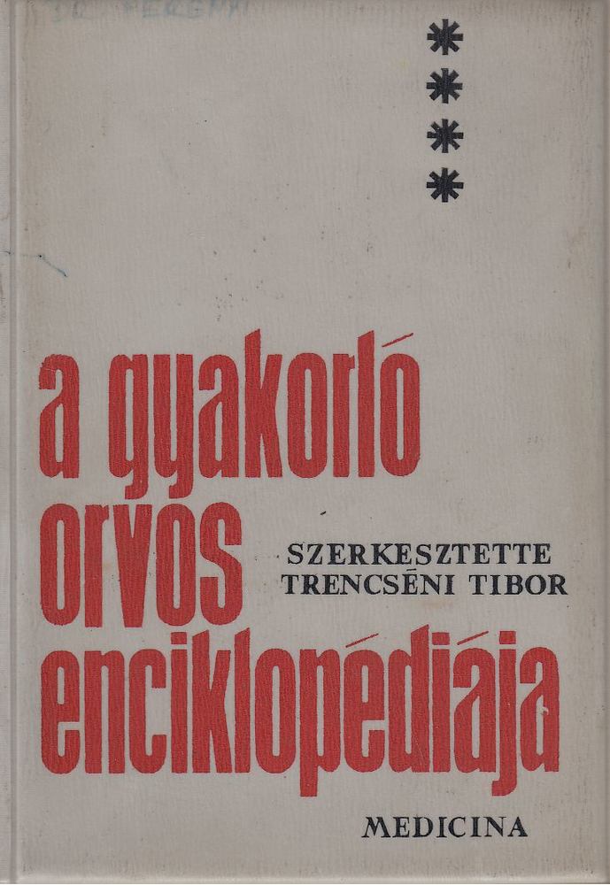 TRENCSÉNI TIBOR - A gyakorló orvos enciklopédiája IV. [antikvár]