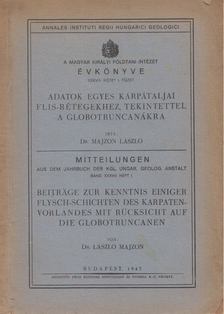 Dr. Majzon László - Adatok egyes kárpátaljai flis-rétegekhez, tekintettel a globotruncanákra [antikvár]
