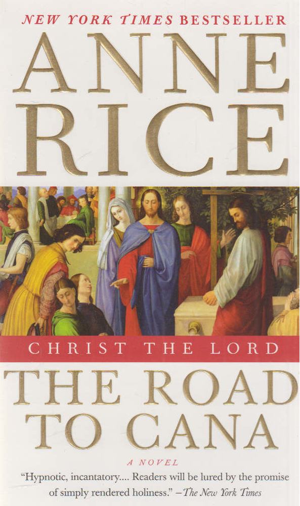 Anne Rice - The Road to Cana [antikvár]