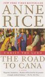 Anne Rice - The Road to Cana [antikvár]