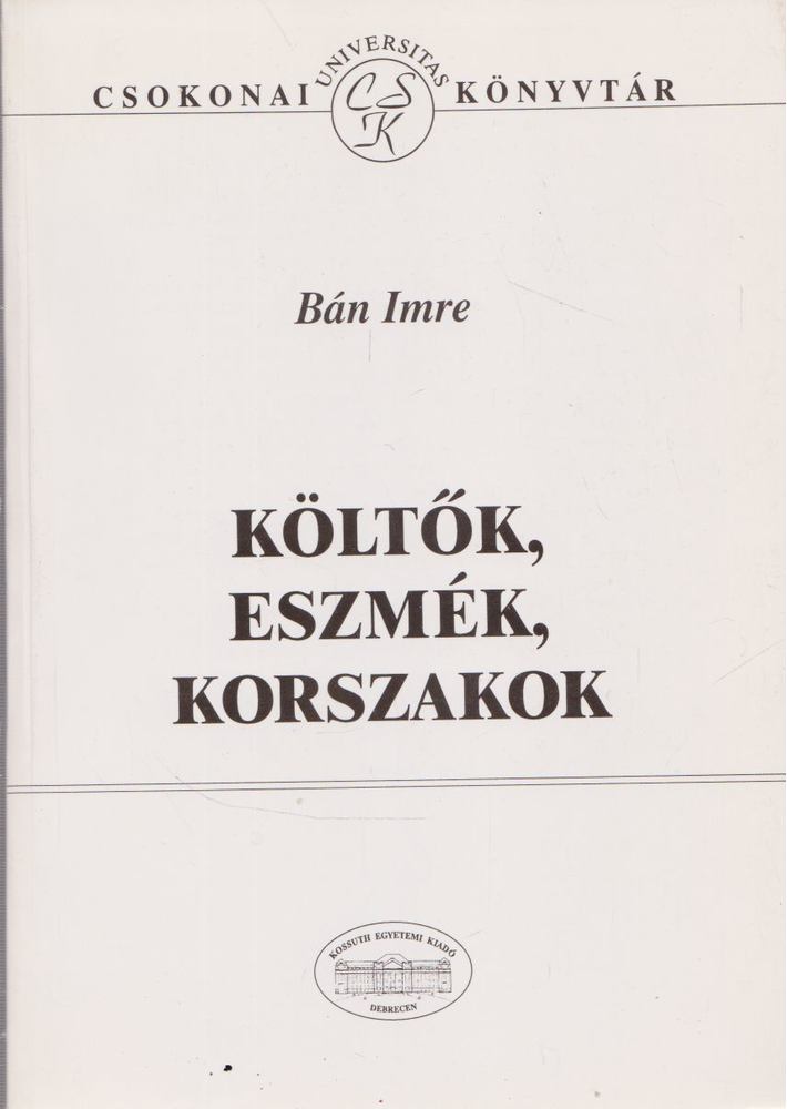 Bán Imre, Bitskey István - Költők, eszmék, korszakok [antikvár]