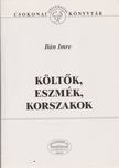 Bán Imre, Bitskey István - Költők, eszmék, korszakok [antikvár]