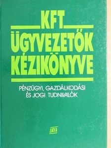 Flór Ferenc - Kft ügyvezetők kézikönyve [antikvár]