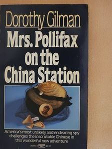 Dorothy Gilman - Mrs. Pollifax on the China Station [antikvár]