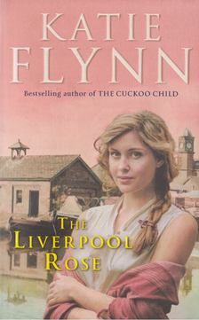 Katie Flynn - The Liverpool Rose [antikvár]