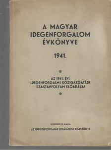 Markos Béla - A magyar idegenforgalom évkönyve 1941 I-II. (egy kötetben) [antikvár]