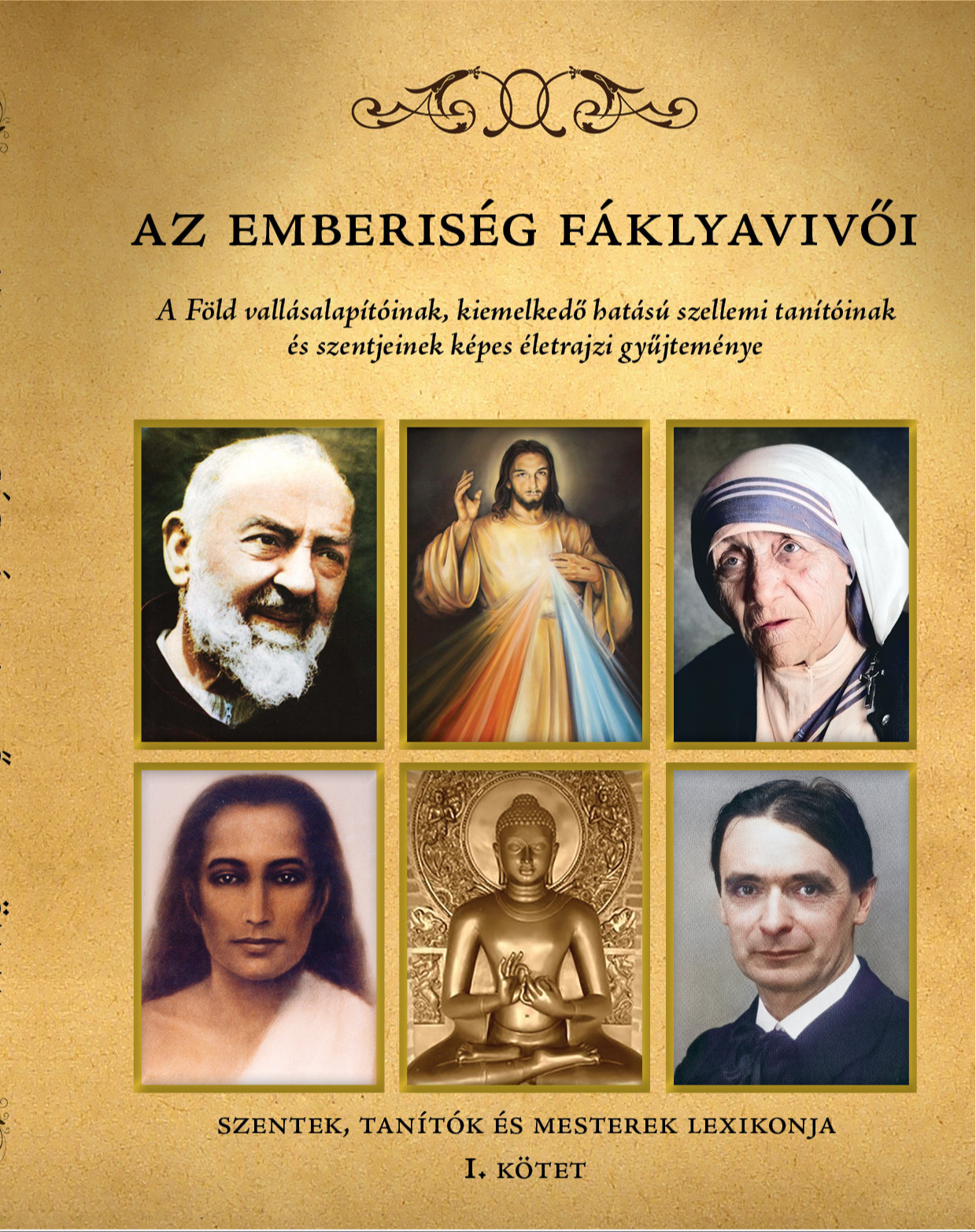 Atilla Dr. Torgyán - Az Emberiség Fáklyavivői I. [eKönyv: epub, mobi]