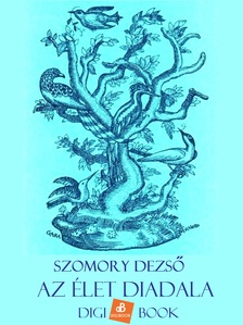 SZOMORY DEZSŐ - Az élet diadala [eKönyv: epub, mobi]