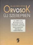 Dr. Szutrély Péter - Orvosok új szerepben [antikvár]