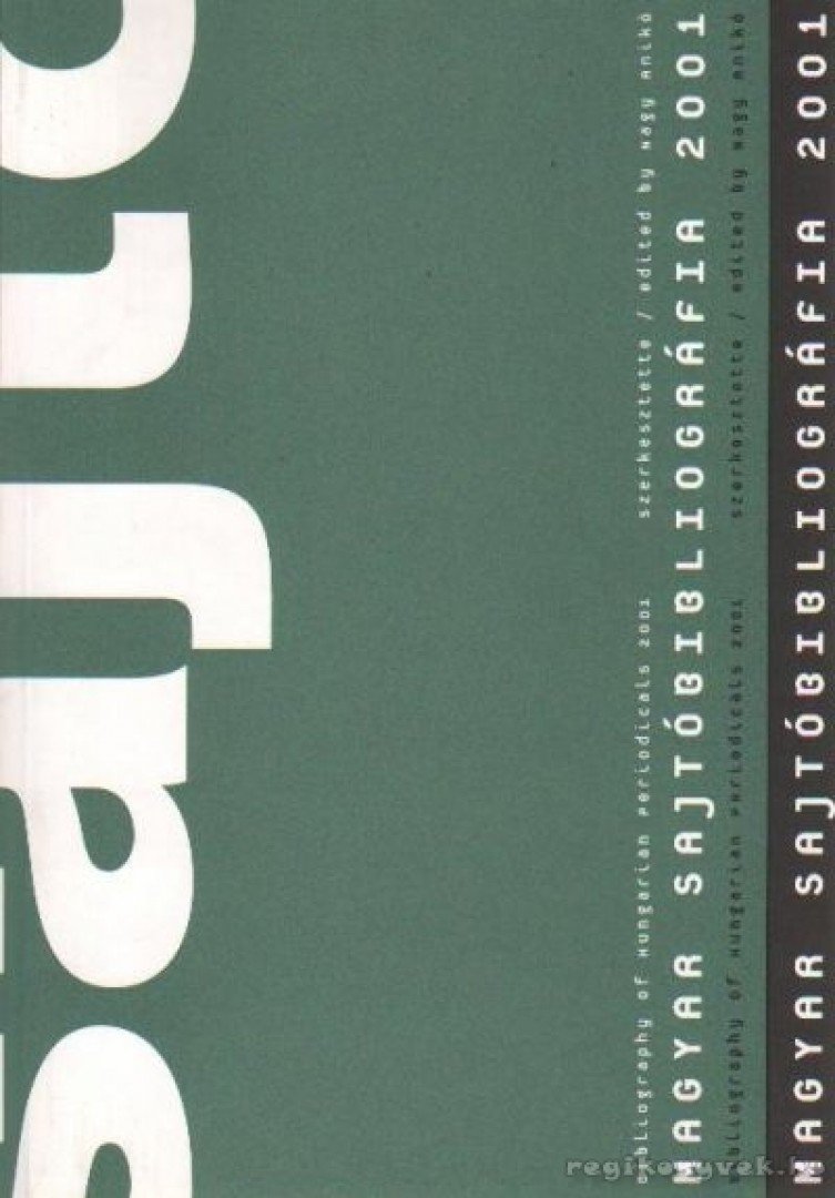 NAGY ANIKÓ - Magyar sajtóbibliográfia 2001 [antikvár]