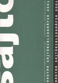 NAGY ANIKÓ - Magyar sajtóbibliográfia 2001 [antikvár]