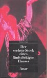 Anar - Der sechste Stock eines fünfstöckigen Hauses [antikvár]